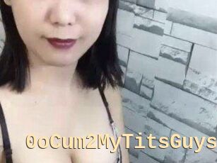 0oCum2MyTitsGuys