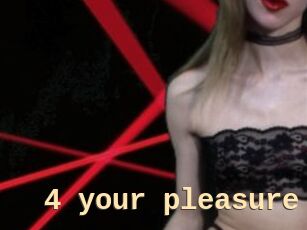 4_your_pleasure