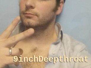 9inchDeepthroat