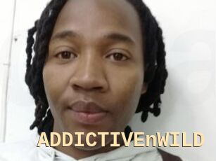 ADDICTIVEnWILD