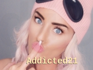 Addicted21