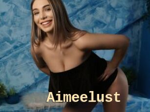 Aimeelust