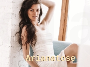 Arianatose