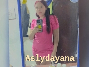 Aslydayana