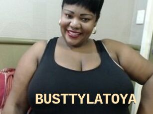 BUSTTYLATOYA