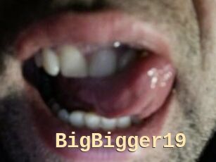 BigBigger19