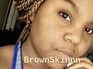 BrownSkinnn