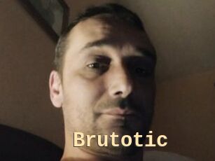 Brutotic