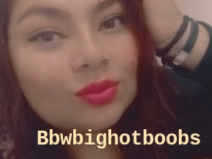 Bbwbighotboobs