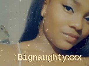 Bignaughtyxxx