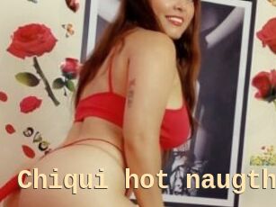 Chiqui_hot_naugthy