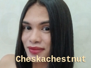 Cheskachestnut