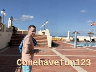 Comehavefun123