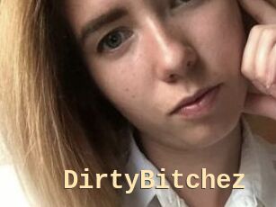 DirtyBitchez