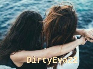 DirtyEva22