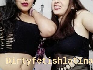 Dirtyfetishlatinas