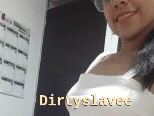 Dirtyslavee