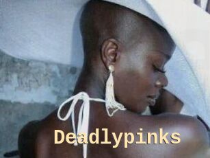 Deadlypinks