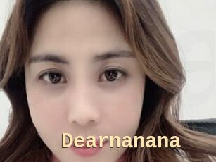 Dearnanana