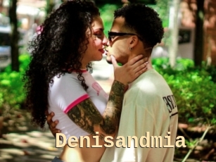 Denisandmia