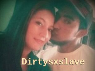 Dirtysxslave