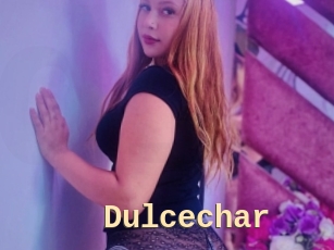 Dulcechar