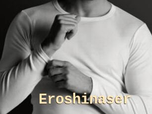 Eroshinaser