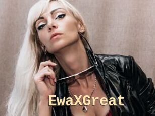 EwaXGreat