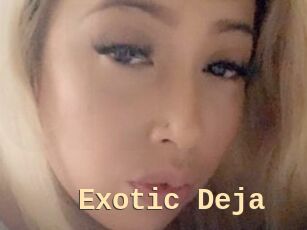 Exotic_Deja