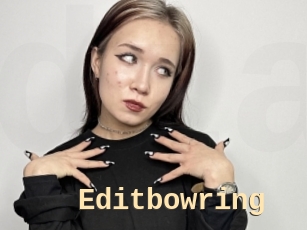 Editbowring