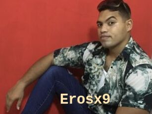 Erosx9