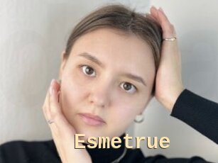 Esmetrue