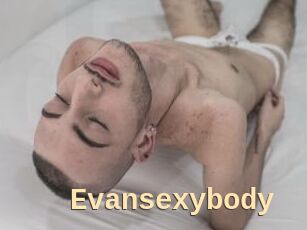 Evansexybody