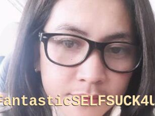 FantasticSELFSUCK4U