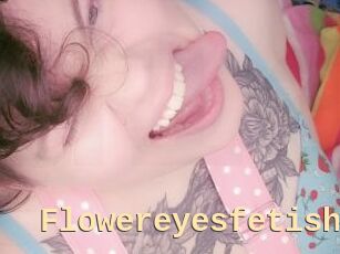 Flowereyesfetish