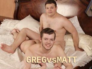 GREGvsMATT