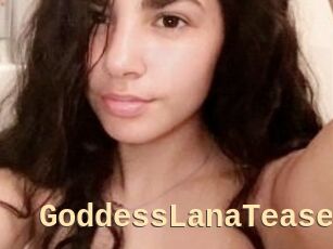 GoddessLanaTease