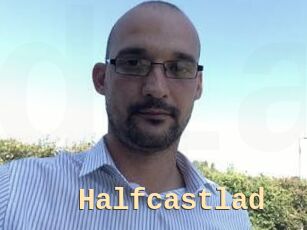 Halfcastlad