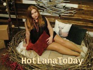 HotLanaToDay