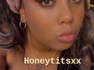 Honeytitsxx