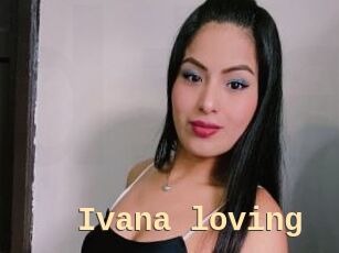 Ivana_loving