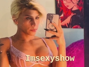 Imsexyshow