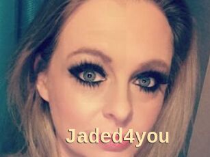 Jaded4you