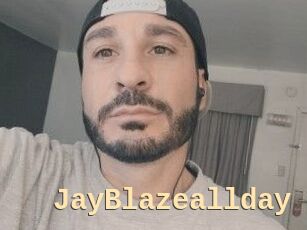 JayBlazeallday