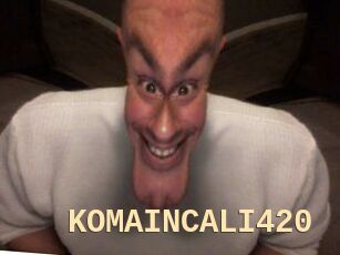 KOMAINCALI420