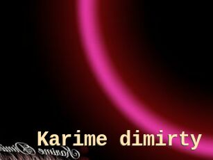 Karime_dimirty