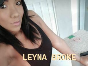 LEYNA_BROKE