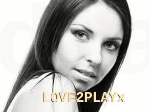 LOVE2PLAYx