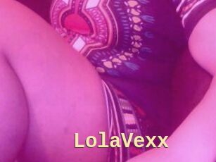 LolaVexx