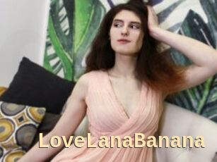 LoveLanaBanana